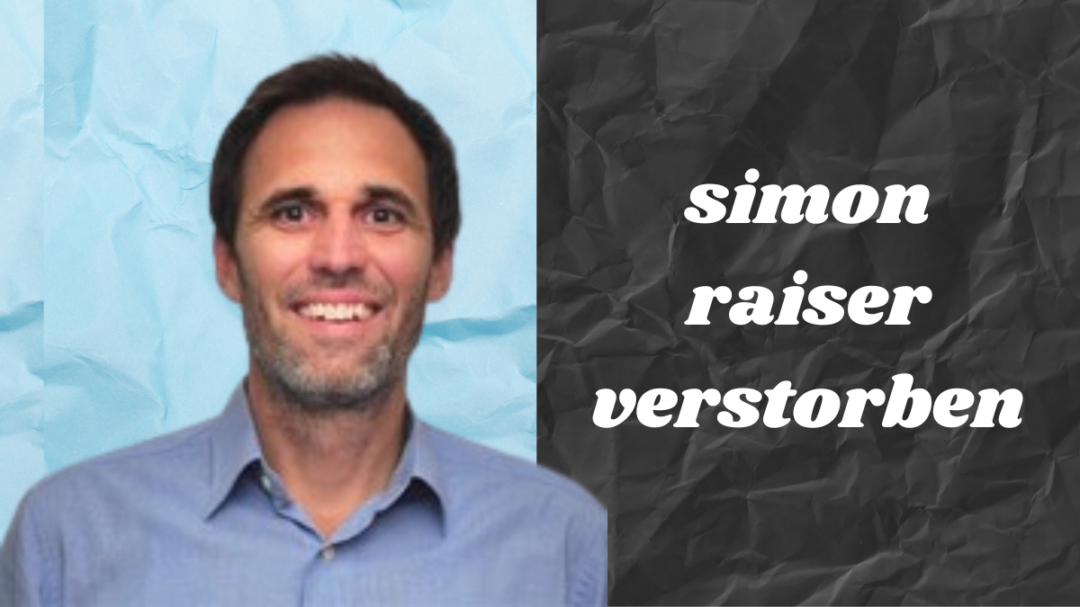 Simon Raiser Verstorben