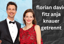 florian david fitz anja knauer getrennt