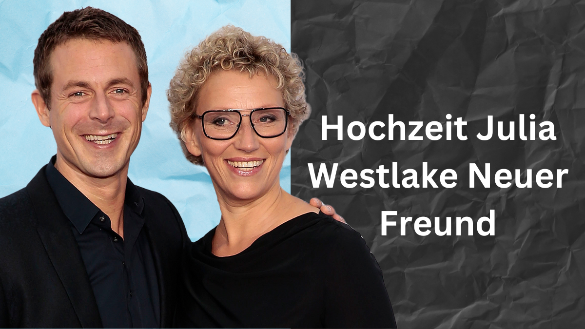 Hochzeit Julia Westlake Neuer Freund